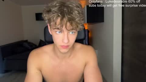 Snapshot of lukedesirable chatting on 07-06-26, 06:54 lukedesirable online show from 07-06-26, 06:54
